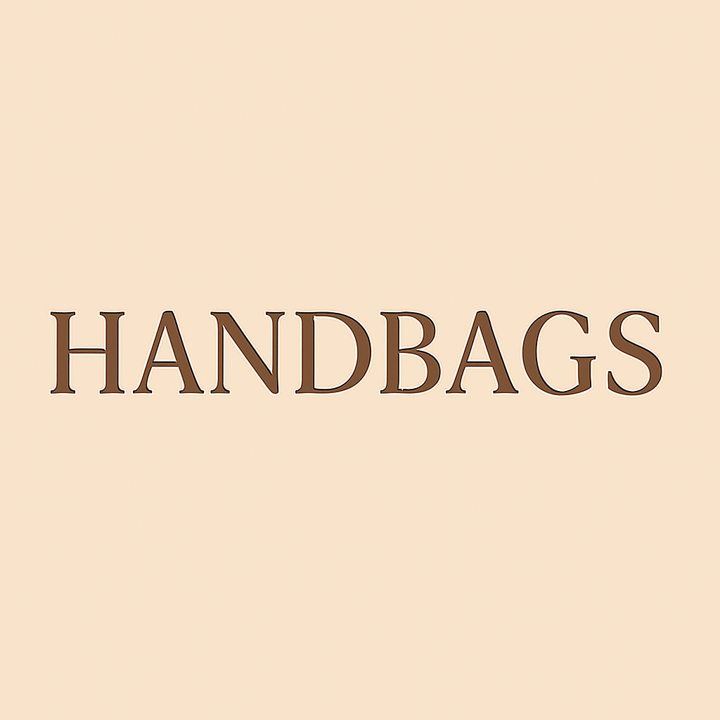 Text graphic featuring the word HANDBAGS in elegant typography on a soft background.